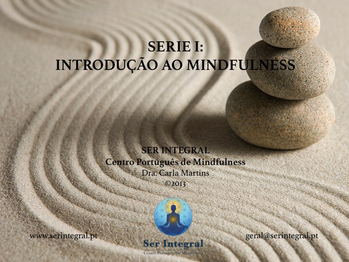 Série I - Introdução ao Mindfulness